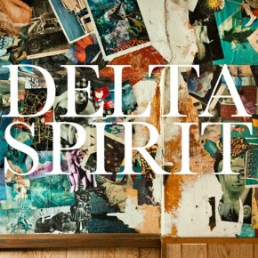 Spin Cycle: Delta Spirit's Self Titled EP
