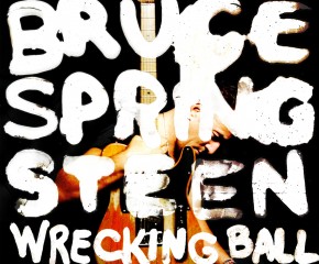 Spin Cycle: Bruce Springsteen's "Wrecking Ball"