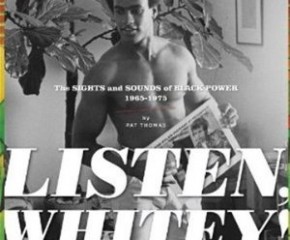 Spin Cycle: "Listen Whitey!: The Sounds of Black Power 1967-1974"