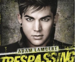 Spin Cycle: Adam Lambert's Trespassing