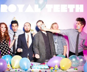 Who The Hell Is: Royal Teeth?
